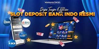 Situs Judi Slot Bank Bri Online 24 Jam Tanpa Deposit